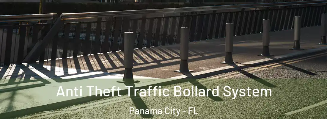 Anti Theft Traffic Bollard System Panama City - FL