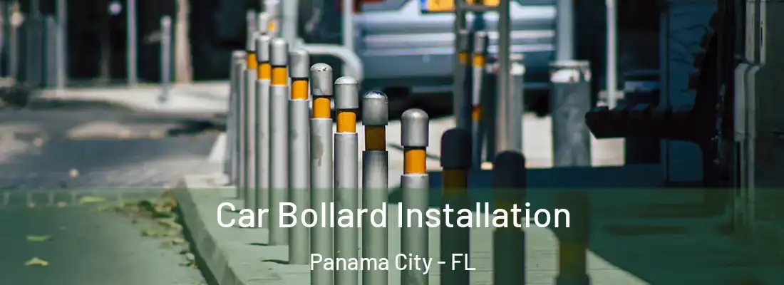 Car Bollard Installation Panama City - FL
