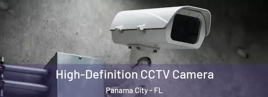 High-Definition CCTV Camera Panama City - FL