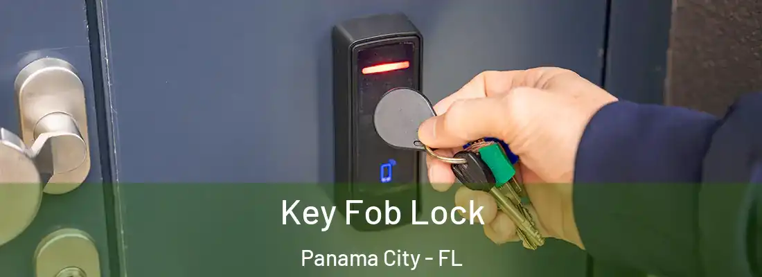 Key Fob Lock Panama City - FL