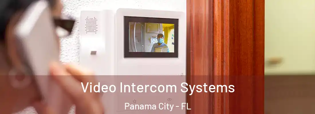 Video Intercom Systems Panama City - FL